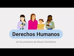 Human Rights in Domestic Abuse Proceedings (Spanish)