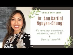 Dr. Ann Nguyen-Chung  | Reversing inflammatory conditions | Dental health