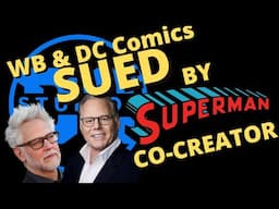 SUPERMAN Co Creator SUES Warner Brothers Discovery & DC Comics!