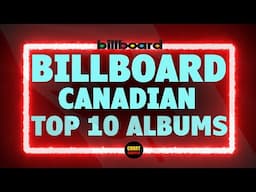 Billboard Top 10 Canadian Album Charts | February 08, 2025 | ChartExpress