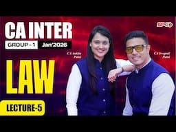 CA Inter Law | Early Bird Batch | Lecture 5 | Jan 2026 Attempt | By CA Ankita Patni