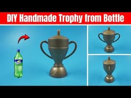 DIY Handmade Trophy from Bottle | How to Make Trophy from Plastic Bottle