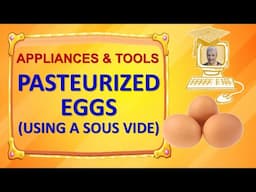 Why Pasteurize Eggs? Safe Eggnog & Mayo the Sous Vide Way