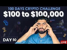 Day 50 : $100 to $100,000 in 100 Days Crypto Challenge | $100k Live Crypto Trading Post Election