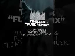 The Weeknd Playboi Carti - Timeless (Funk Remix) #theweeknd #playboicarti #remix x