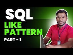 Lec 8: Like Pattern in SQL | Searching | Filtering Part - 1