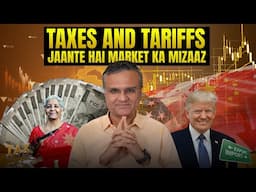 Budget 2025 & Trump Tariffs: What It Means for Your Money! | Dipan Mehta