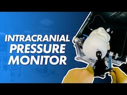 Intracranial Pressure Monitoring - What is it?