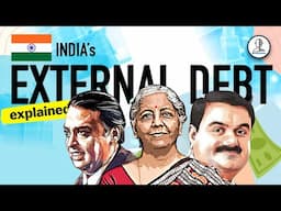 External Debt | Debt Financing  | Indian Economy for UPSC