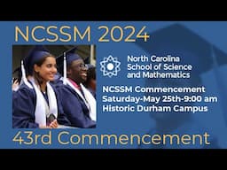 NCSSM-Durham 2024 43rd Commencement Ceremony