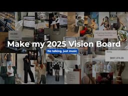 Make My 2025 Vision Board with me 💫 No Talking | Just Music