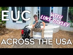 Electric Unicycle Across The Country! Interview with Luke Oakley