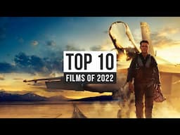 Top 10 Films Of 2022