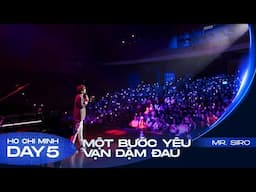 MỘT BƯỚC YÊU VẠN DẶM ĐAU | Mr. Siro - Day 5 Fanconcert HCM