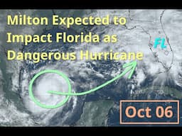 [Sunday] Milton Strengthening; Expected to Bring Life-Threatening Impacts to Florida