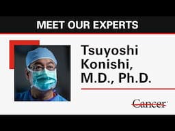 Meet colorectal surgical oncologist Tsuyoshi Konishi, M.D., Ph.D.