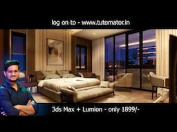 Mastering Realistic Interior & Exterior Rendering with Lumion and 3ds Max only 1899/-