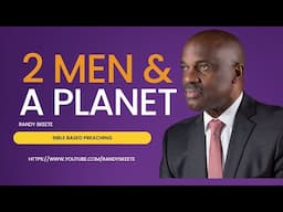 Two Men & A Planet || Randy Skeete