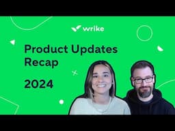 Wrike 2024 Recap: Top Product Updates You Need to Know!