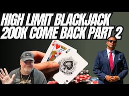 High Limit BlackJack 200K Come Back At RedRock Part 2