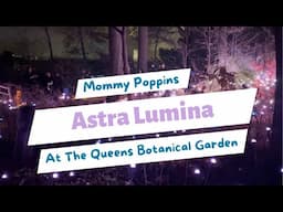 Astra Lumina at The Queens Botanical Garden