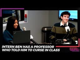 Intern Ben Has A Professor Who Told Him To Curse During Class | After Party Podcast