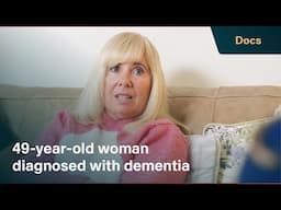 Being diagnosed with dementia at just 49 | Will You Get Dementia?