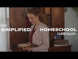 Our Simplified Homeschool: How We Teach More with Less