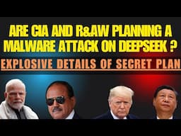 Are CIA and R&AW Planning A Malware Attack On Deepseek ? Explosive Details of Secret Plan