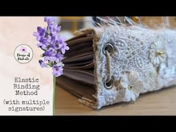 How To Do The Elastic Binding Method With Multiple Signatures ~ Junk Journal Binding Tutorial