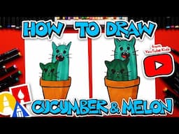 How To Draw Cucumber And Melon From YouTube Kids