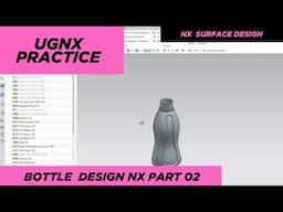 NX Tutorial for Absolute Beginners in 2025 I BOTTLE DESIGN IN UGNX I CAD PRACTICE