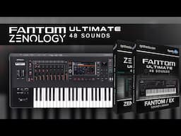 ROLAND FANTOM EX / ZENOLOGY PRO ♫ Ultimate 48 Sounds