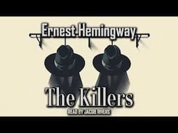 The Killers by Ernest Hemingway | Men Without Women | Audiobook