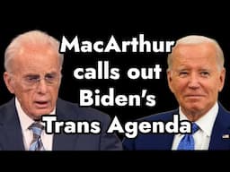 John MacArthur Calls Out The Lies within  Joe Biden's Trans Agenda