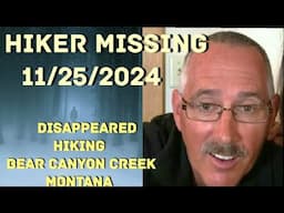 Hiker Missing 11/25/2024,David Butzin Vanished Hiking New World Gulch Trail, MT. Still Missing.