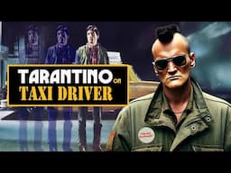 Quentin Tarantino on Taxi Driver | Cinema Speculation