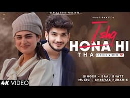 Ishq Karna Na Tha Ishq Hona Hi Tha (LYRICS) Saaj Bhatt | Munawar F, Ayesha K | Shreyas Pauranik