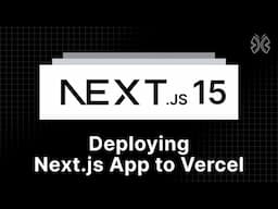 Next.js 15 Tutorial - 92 - Deploying Next.js Apps to Vercel