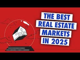 These Real Estate Markets Will Go Crazy in 2025