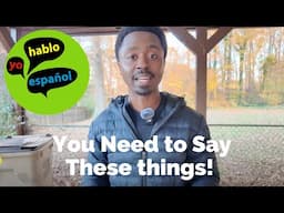 11 Words & Phrases That You Need To Incorporate in Your Spanish to Sound More Natural & Native Like