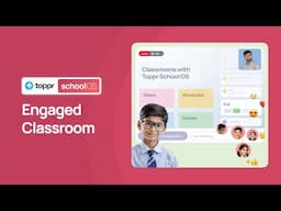 Toppr School OS - Engaged Classroom