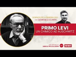 Primo Levi: Un Chimico ad Auschwitz - GIORNATA DELLA MEMORIA 2025 | Libri Oltre con Domenico Scarpa