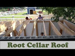 How to Build a Root Cellar Part 4: Roof