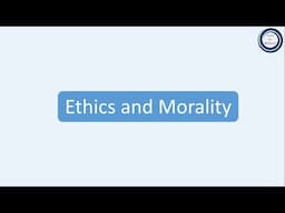 Ethics & Morality | नीतिशास्त्र एवं नैतिकता