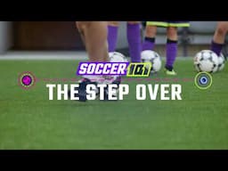 How To Do A Step Over | Soccer 101 by MOJO