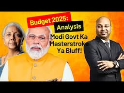 Budget 2025 Analysis: Modi Govt Ka Masterstroke Ya Bluff | कैसा रहेगा स्टॉक मार्किट Monday को ?