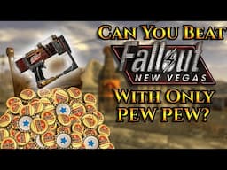 Can You Beat Fallout: New Vegas With Only PEW PEW?