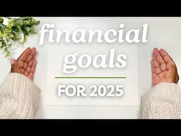 2025 Financial Goals | Saving | Investing | MONETS MONEY