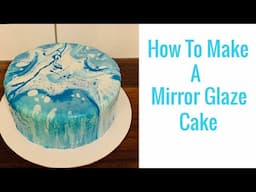 How To Make A Mirror Glaze Cake | Epic Confections | Winner Announced!